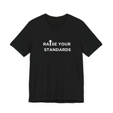 Raise Your Standards