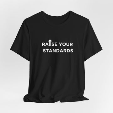 Raise Your Standards