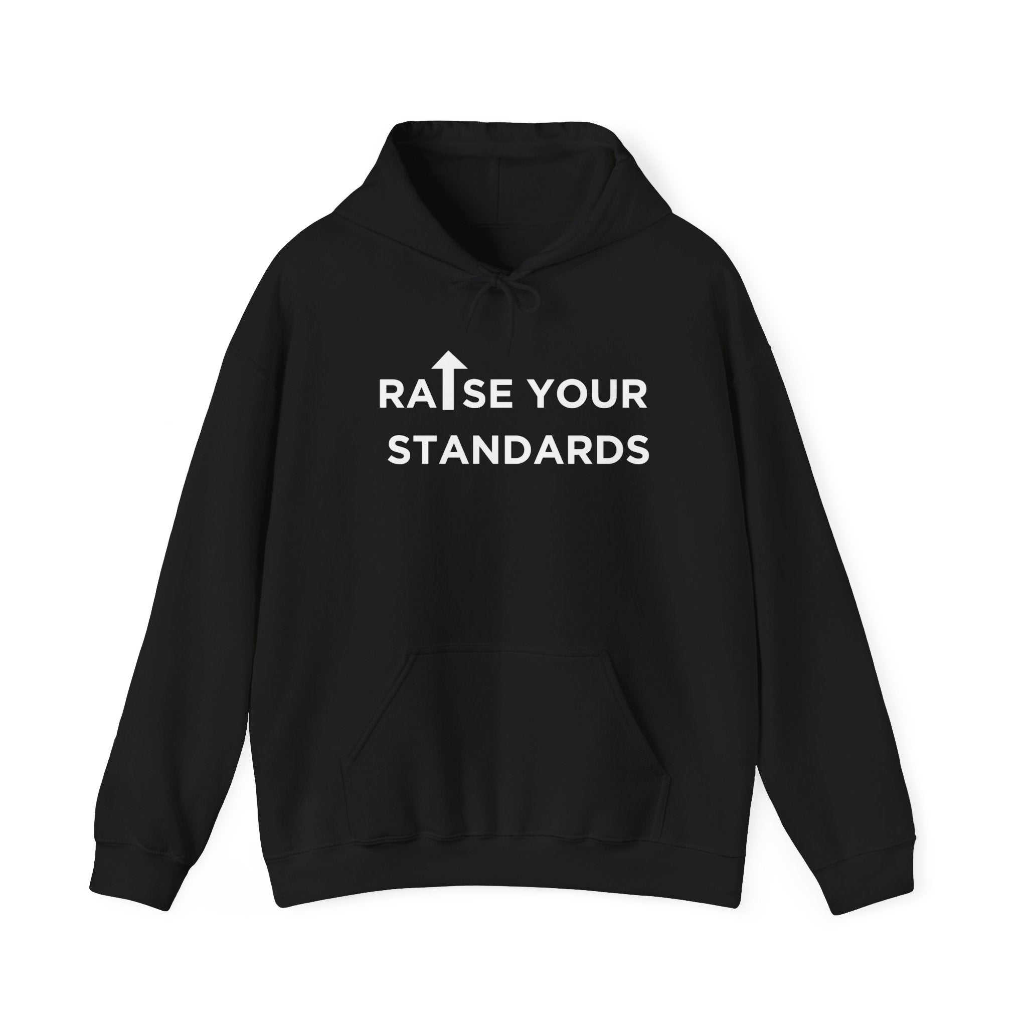 Raise Your Standards Hoodie